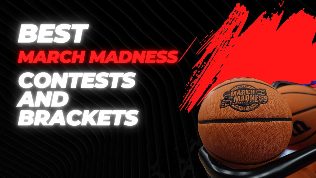 Best March Madness Contests & Brackets for 2026