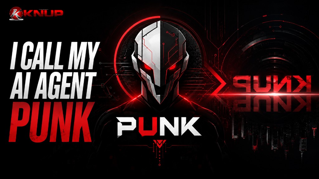 I call my AI agent Punk, Knup backwards