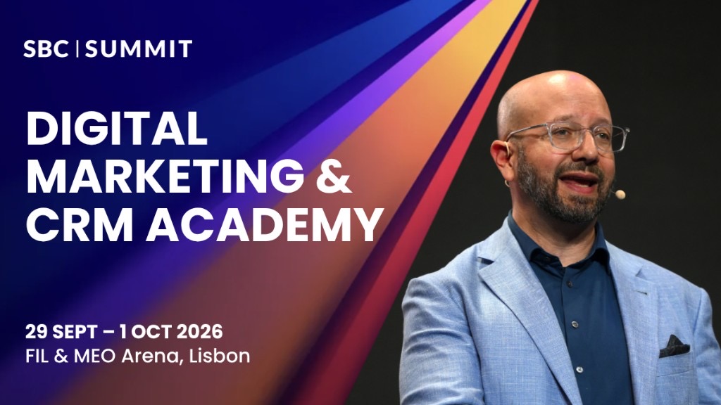 SBC Summit Digital Marketing & CRM Academy — 29 Sept to 1 Oct 2026, FIL & MEO Arena, Lisbon